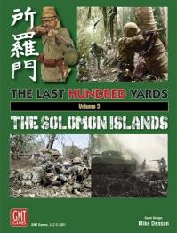 Last Hundred Yards Volume 3: The Solomon Islands