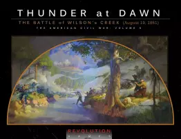 Thunder At Dawn: The Battle of Wilson's Creek (August 10, 1861) - obrázek