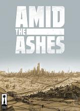 Amid The Ashes - obrázek