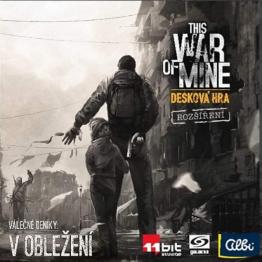 THIS WAR OF MINE - V OBLEŽENÍ - VYPRODANÉ